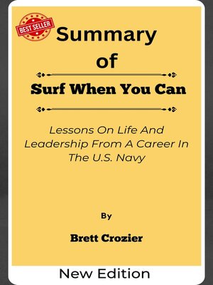 cover image of Summary of Surf When You Can Lessons On Life and Leadership From a Career In the U.S. Navy   by  Brett Crozier